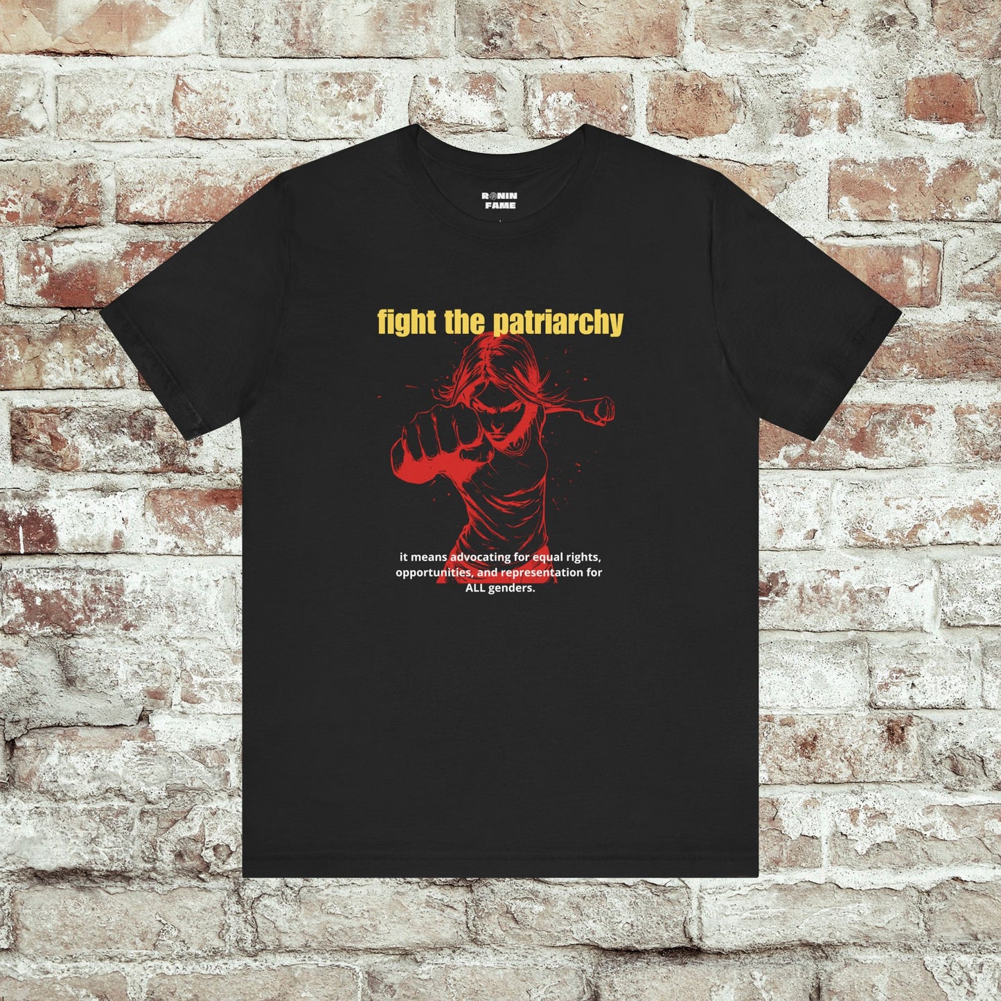 Fight The Patriarchy - It Means Advocating For Equal Rights, Opportunities, And Representation For All Genders