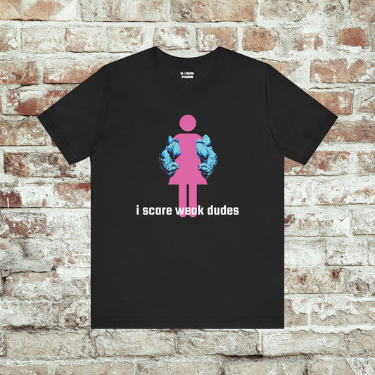 I Scare Weak Dudes